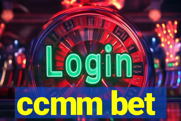 ccmm bet